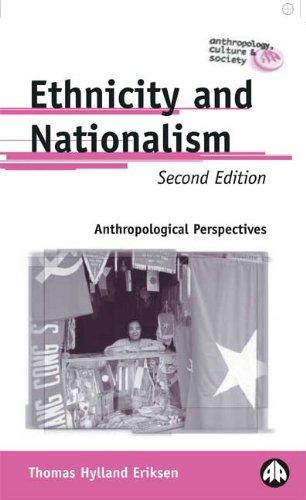 Ethnicity and Nationalism: Anthropological Perspectives (Anthropology, Culture and Society)