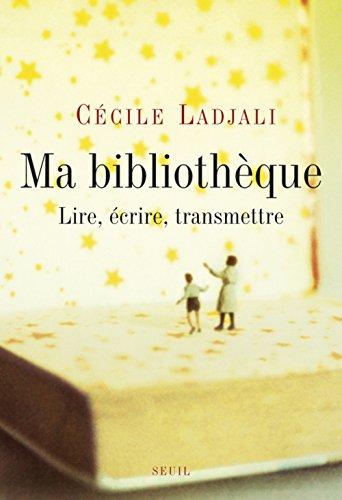 Ma bibliothèque : lire, écrire, transmettre