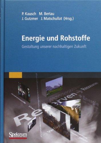 Energie und Rohstoffe: Gestaltung  unserer nachhaltigen Zukunft