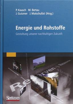 Energie und Rohstoffe: Gestaltung  unserer nachhaltigen Zukunft