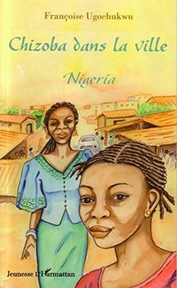 Chizoba dans la ville : Nigeria