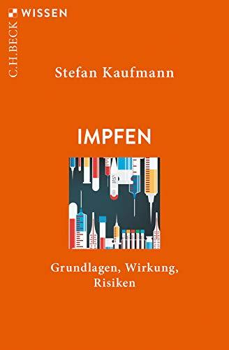 Impfen: Grundlagen, Wirkung, Risiken (Beck'sche Reihe)