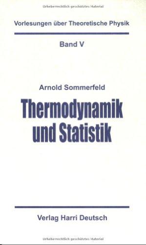 Vorlesungen über Theoretische Physik, Bd.5, Thermodynamik und Statistik