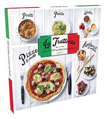 La trattoria : plus de 100 recettes buonissime !