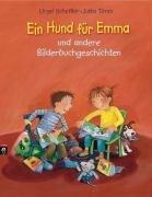 Ein Hund für Emma und andere Bilderbuchgeschichten