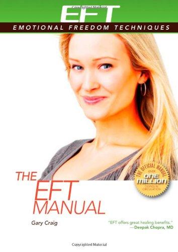 The EFT Manual (EFT: Emotional Freedom Techniques)