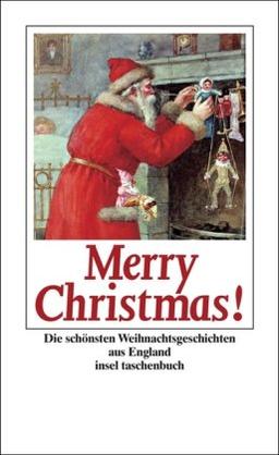 Merry Christmas!: Die schönsten Weihnachtsgeschichten aus England (insel taschenbuch)