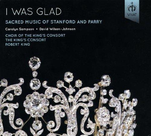 I Was Glad - Geistliche Werke von Stanford und Parry