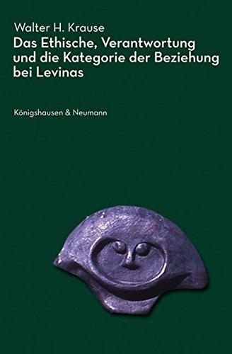 Das Ethische, Verantwortung und die Kategorie der Beziehung bei Levinas