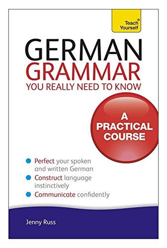 German Grammar You Really Need To Know: Teach Yourself