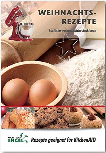 Weihnachtsrezepte – Rezepte geeignet für KitchenAid: köstliche weihnachtliche Backideen und Plätzchen