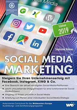 Social Media Marketing: Steigern Sie Ihren Unternehmenserfolg mit Facebook, Instagram, XING & Co.