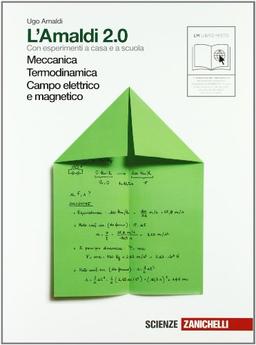 Amaldi 2.0. Volume unico. Con esercizi a casa e a scuola. Per le Scuole superiori. Con espansione online