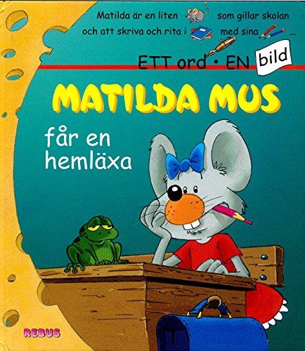 Matilda Mus får en hemläxa (Ett ord, en bild)