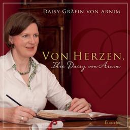 Von Herzen, Ihre Daisy von Arnim