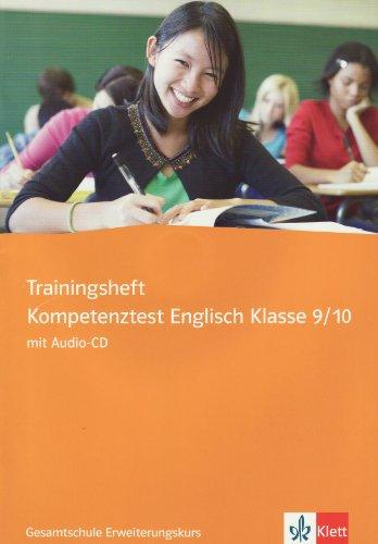 Trainingsheft Kompetenztest Englisch Klasse 9/10. Gesamtschule Erweiterungskurs