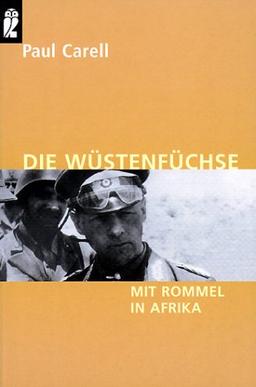 Die Wüstenfüchse. Mit Rommel in Afrika.