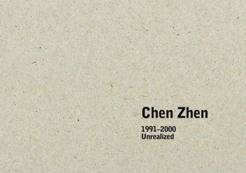 Chen Zhen: 1991–2000 unrealized (engl.)