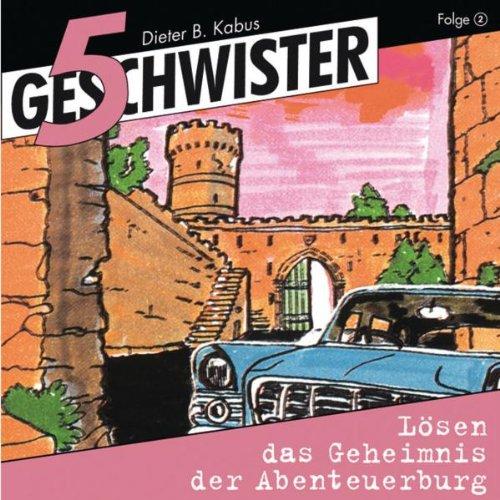 5 Geschwister, Folge 2: Lösen das Geheimnis der Abenteuerburg