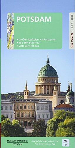 GO VISTA: Reiseführer Potsdam: Mit Faltkarte und 3 Postkarten (Go Vista City Guide)