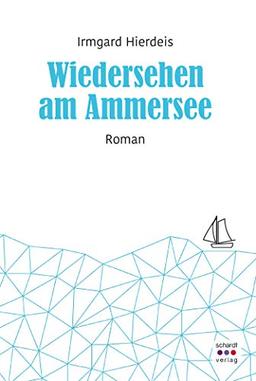 Wiedersehen am Ammersee: Roman