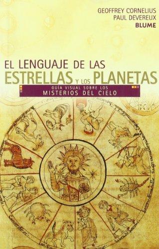 El Lenguaje de Las Estrellas y Los Planetas: Guia Visual Sobre Los Misterios del Cielo (Guias Visuales series / Visual Guides Series)