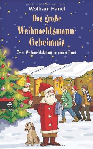 Das große Weihnachtsmann-Geheimnis: Zwei Weihnachtskrimis in einem Band