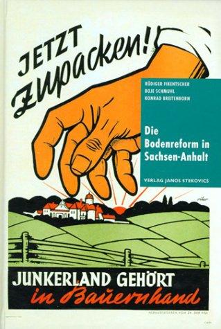 Die Bodenreform in Sachsen-Anhalt: Durchführung - Zeitzeugen - Folgen