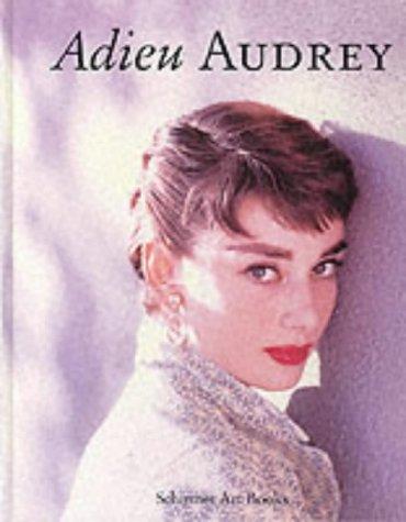 Adieu Audrey. Englische Ausgabe: Memories of Audrey Hepburn