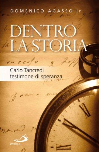 Dentro la storia. Carlo Tancredi testimone di speranza