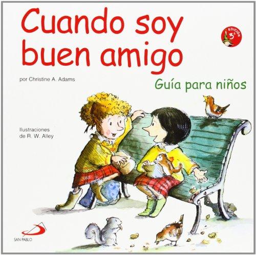 Cuando soy buen amigo: Guía para niños (Duendelibros para niños, Band 20)