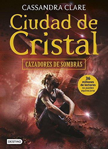 Cazadores de sombras 3. Ciudad de cristal