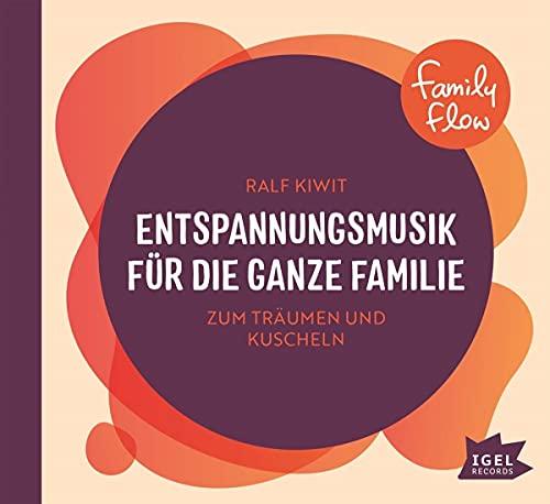 Familiy Flow.Entspannungsmusik Für