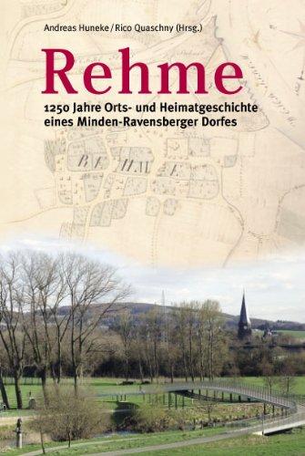 Rehme: 1250 Jahre Orts- und Heimatgeschichte eines Minden-Ravensberger Dorfes