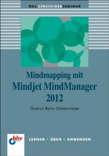 Mindmapping mit Mindjet MindManager 2012 (bhv Einsteigerseminar)