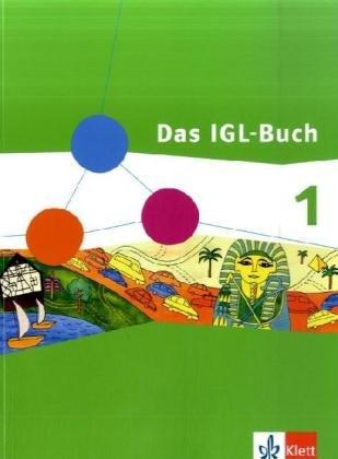 Das IGL-Buch. Neubearbeitung. Schülerbuch 5./6. Schuljahr. Ausgabe für Niedersachsen, Hamburg, Schleswig-Holstein: Gesellschaftslehre Gesamtschule: BD 1