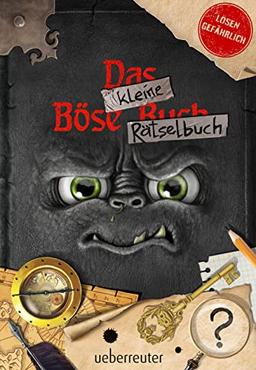 Das kleine Böse Rätselbuch: Lösen gefährlich!