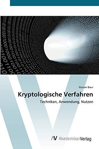 Kryptologische Verfahren: Techniken, Anwendung, Nutzen