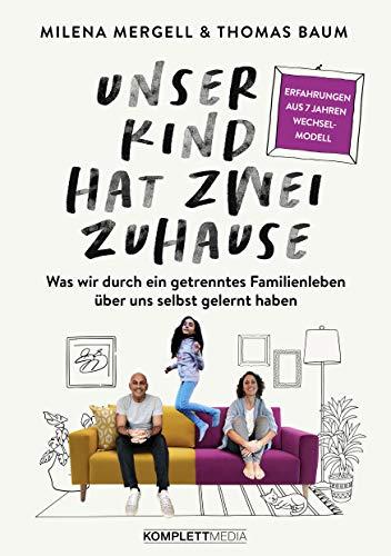 Unser Kind hat zwei Zuhause: Was wir durch ein getrenntes Familienleben über uns selbst gelernt haben