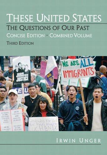 These United States: The Questions of Our Past, Concise Edition, Combined (Chapters 1-31)