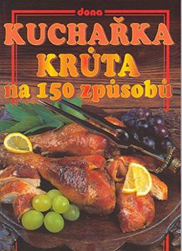 Kuchařka Krůta na 150 způsobů (2001)