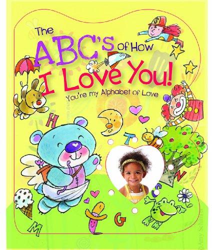 The ABC's of How I Love You: You're My Alphabet of Love!