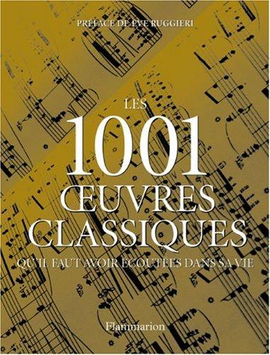 Les 1.001 oeuvres classiques qu'il faut avoir écoutées dans sa vie