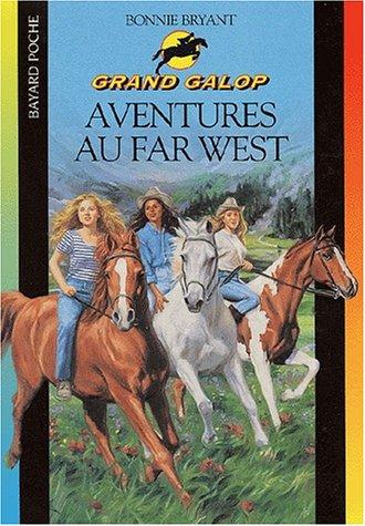 Grand Galop. Aventures au Far West