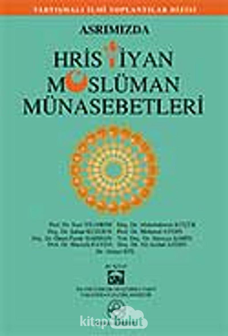 Asrimizda Hristiyan Musluman Munasebetleri