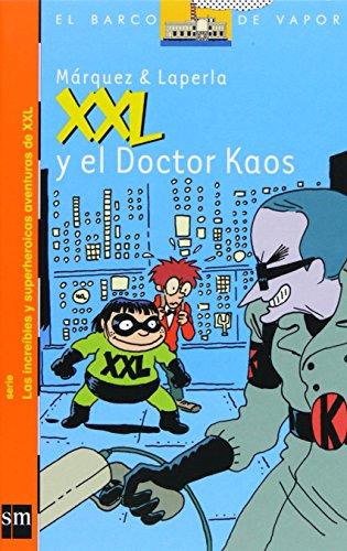 XXL y el doctor Kaos (Barco de Vapor Naranja, Band 1)