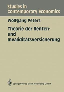 Theorie der Renten- und Invaliditätsversicherung (Studies in Contemporary Economics)