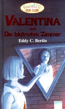 Valentina und die blutroten Zimmer. ( Ab 10 J.)