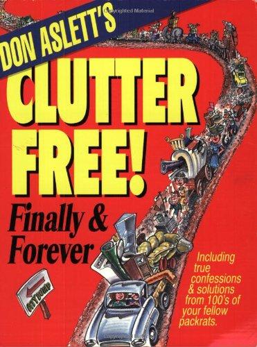 Don Aslett's Clutter-Free!: Finally & Forever