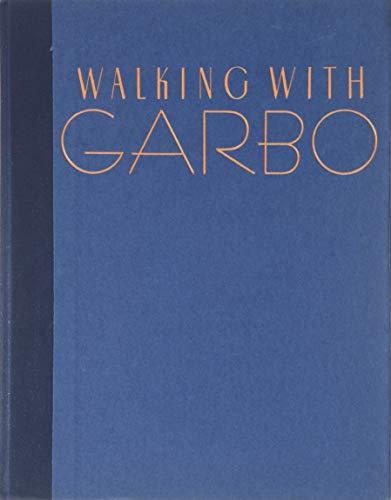 Walking With Garbo: Conversations and Recollections